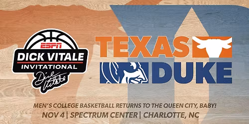 Dick Vitale Invitational - Texas Longhorns vs Duke Blue Devils Mens Basketball at Spectrum Center