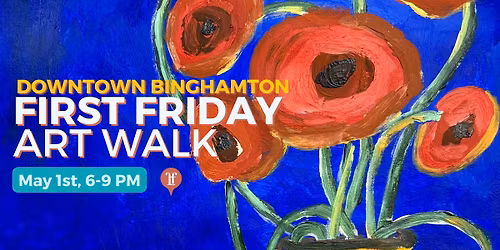 Downtown Binghamton First Friday Art Walk