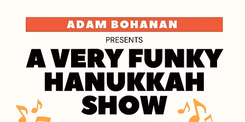 Adam Bohanan - A Very Funky Hanukkah Show
