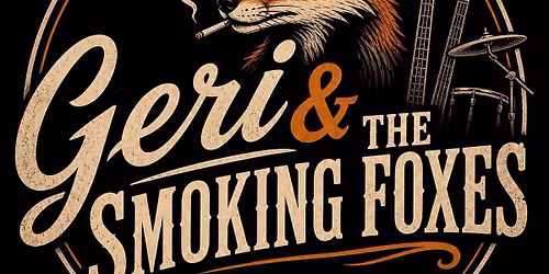 Geri & The Smoking Foxes