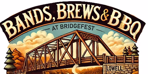 Bands, Brews & BBQ at the Lowell Township BridgeFest