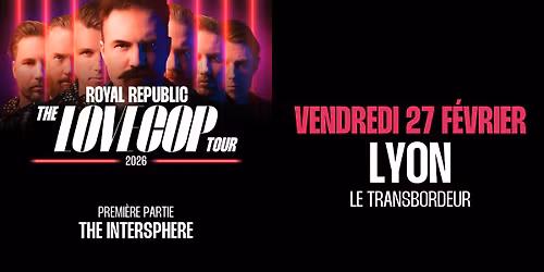 ROYAL REPUBLIC \u00b7 27\/02\/26 \u26a1\ufe0f Le Transbordeur (Villeurbanne)