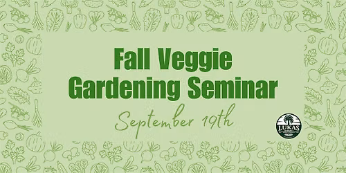 Fall Veggie Gardening Seminar