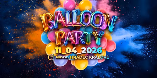 BALLOON PARTY - MOOD Hradec Kr\u00e1lov\u00e9