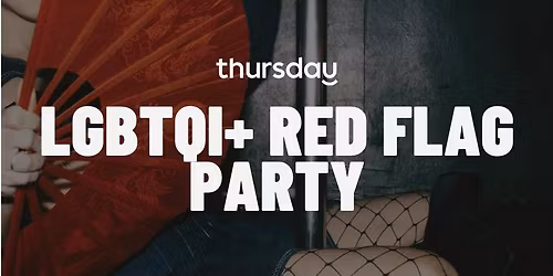 Thursday | LGBTQI+ Red Flags Party | Berlin