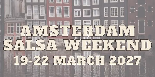 Amsterdam Salsa Weekend 2027