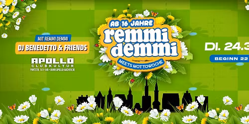 REMMI DEMMI meets Mottowoche \u2022 Di. 24.3. \u2022 ab 16 Jahre