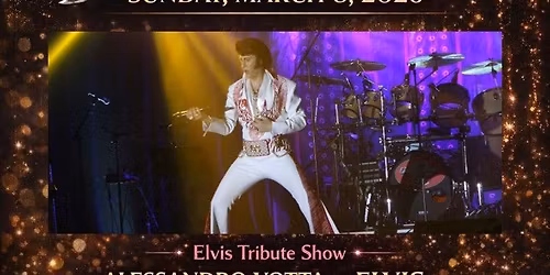 \ud83d\udc83\ud83c\udf38 International Women\u2019s Day Gala Night \ud83c\udf38\ud83d\udc83Alessandro Votta as Elvis & the Suspicious Minds band