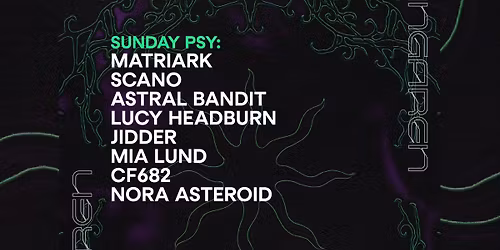 Sunday Psy: Matriark, Scano, Astral Bandit, Lucy Headburn, Jidder, Mia Lund, CF682, Nora Asteroid