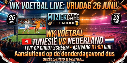 WK Voetbal Tunesi\u00eb vs Nederland (Donderdag op vrijdag dus)
