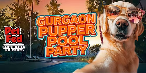 Pet Fed Gurgaon Pupper Pool Party 2026