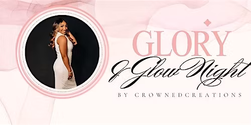 Glory and Glow Night