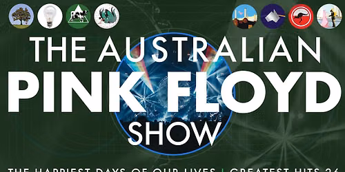The Australian Pink Floyd Show: The Happiest Days Of Our Lives - Greatest Hits 26