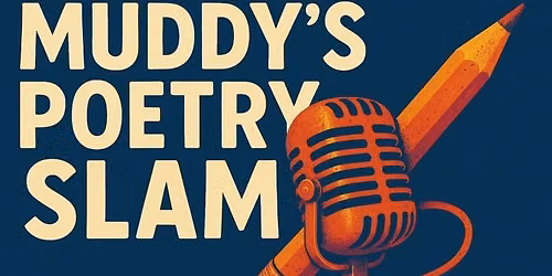 Muddy\u2019s Poetry-Slam