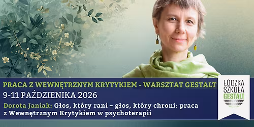 Praca z Wewn\u0119trznym Krytykiem w psychoterapii \u2013 Warsztat Gestalt - Dorota Janiak