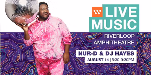 Live Music at the RiverLoop Amphitheatre: Nur-D