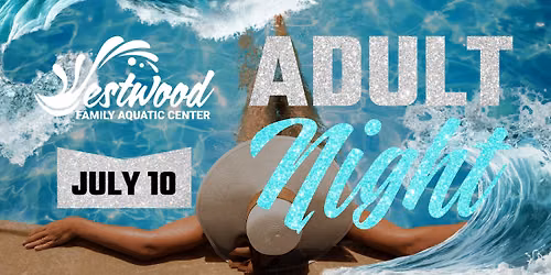 21+ Adult LADIES Night at the Pool