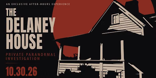 The Delaney House | Paranormal Investigation