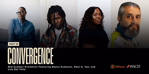 Convergence, Featuring Maeva Komenan, Nate G, Yaa, and Luis Del Valle