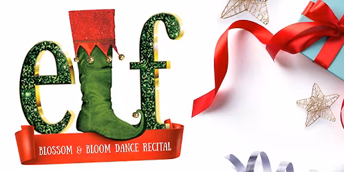 Blossom & Bloom Dance Recital: ELF