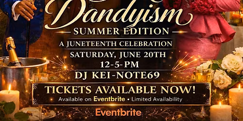 Black Dandyism: Summer Edition \u2014 A Juneteenth Experience