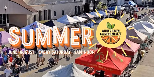 Winter Haven Farmers Market *SUMMER*