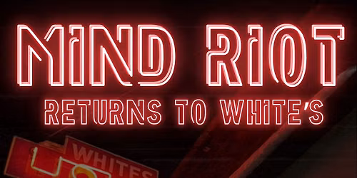 Mind Riot returns to Whites Bar