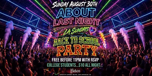 18+ SUNDAY ABOUT LAST NITE BACK TO SCHOOL PARTY AUG 30 FREE WITH RSVP
