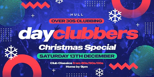 HULL | DayClubbers - The Christmas Special! \u2744\ufe0f\ud83c\udf89
