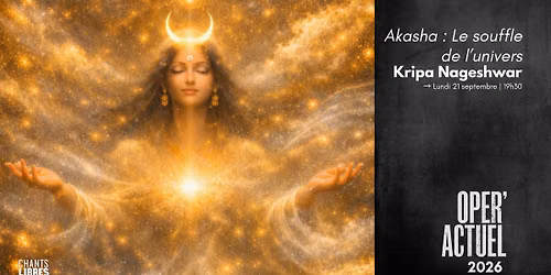 Akasha : Le souffle de l\u2019univers - OPER'ACTUEL 2026