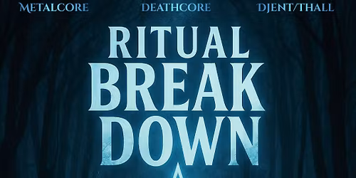 *new* RITUAL BREAKDOWN
