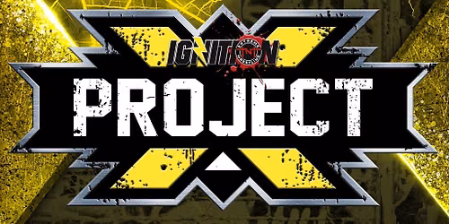 TNT IGNition: Project X 2026