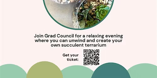 Graduate Council Presents: Succulent Terrarium Workshop