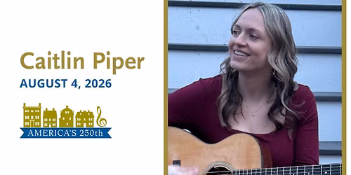Caitlin Piper\u2014Tuesdays on the Terrace Summer Concert Series