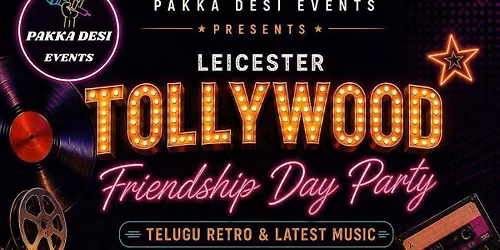LEICESTER TOLLYWOOD NIGHT | FRIENDSHIP DAY SPECIAL
