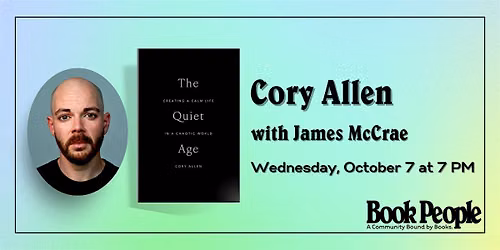 BookPeople Presents: Cory Allen - The Quiet Age