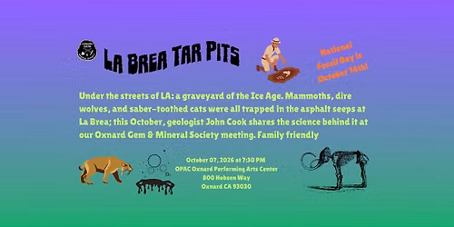 OCTOBER MEETING: La Brea Tar Pits: Fossils, Geology & Discoveries Beneath Los Angeles