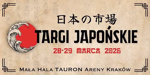 \ud83c\uddef\ud83c\uddf5 \u65e5\u672c\u6587\u5316\u796d \u2013 Targi Japo\u0144skie | Ma\u0142a Hala TAURON Areny Krak\u00f3w 2026