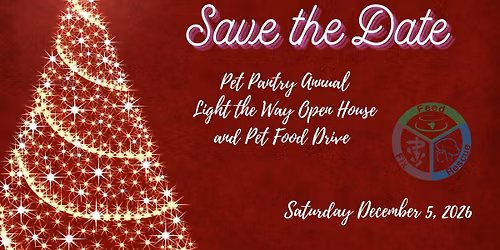 Save the Date! Annual Light the Way Open House & Pet Food Drive