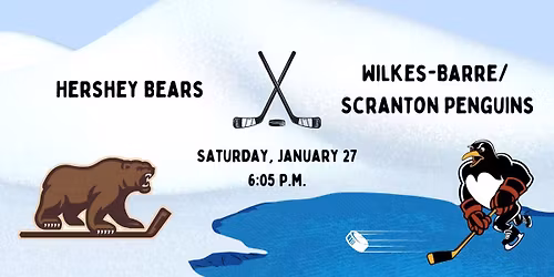 Hershey Bears at Wilkes-Barre Scranton Penguins at Mohegan Arena at Casey Plaza