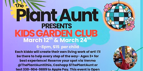 Kids Garden Club @ The Plant Aunt