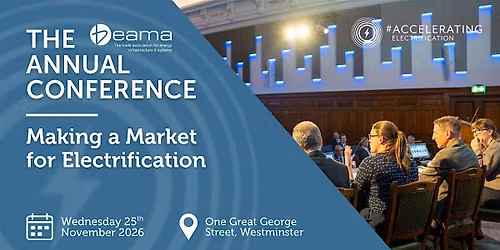 BEAMA Annual Conference -  Making a Market for Electrification.