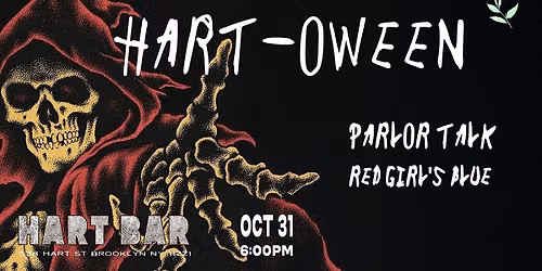 Hartoween! w\/ Red Girl's Blue \/ Parlor Talk \/ Confuse Them \/ TBD