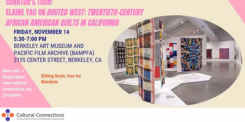 Curator's Tour: Elaine Yau on Routed West: Twentieth-Century African American Quilts in California