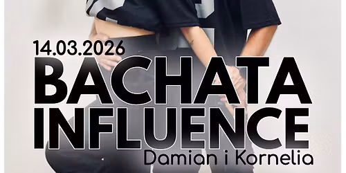 BACHATA INFLUENCE warsztaty | Damian i Kornelia | 14.03.2026 | SALSAme Lublin