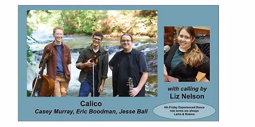4th Friday Contra for Experienced Dancers. Friday May 22. Liz Nelson and Calico!