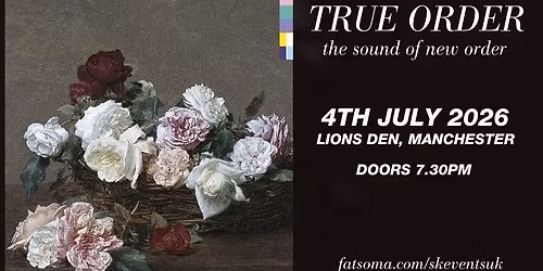 True Order - The Sound Of  New Order - Live In Manchester - 4th July 2026