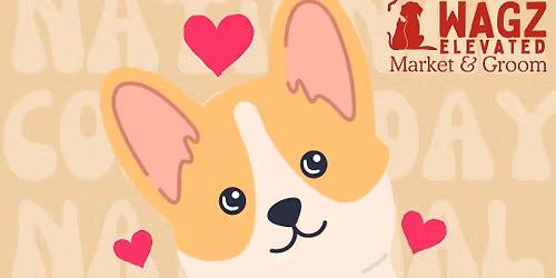National Corgi Day 6\/4 at Wagz!