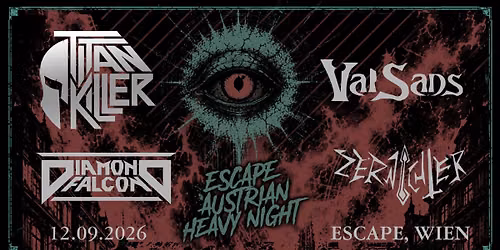 Escape Austrian Heavy Night feat. TITAN KILLER, VALSANS, DIAMOND FALCON, ZERNICHTER