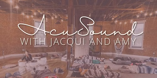 AcuSound with Jacqui and Amy